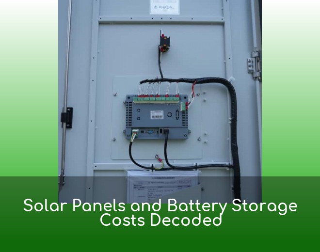 Solar Panels and Battery Storage Costs Decoded